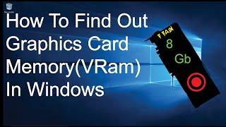 How To Check Vram (Graphics Card Memory) In Windows