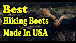 Best Hiking Boots Made In USA
