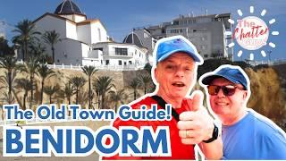 Chatter Guide to BENIDORM Old Town