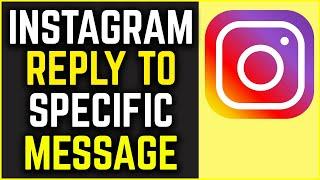 How to Reply To Specific Message on Instagram