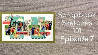 SCRAPBOOK SKETCHES 101 - Episode 7 - 2 Page Layout