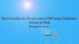 How to Enable the GD extension of PHP using CloudLinux Selector in Plesk   Nayo Hosting