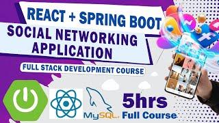 Spring Boot and React JS Social Networking App Full Course [NEW]