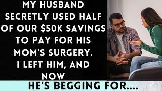 My Husband Secretly Used Half Our Savings to Fund His Mom's Surgery...