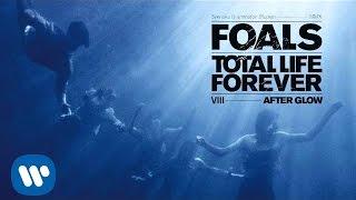 Foals - After Glow [Official Audio]