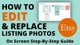 How to EDIT and REPLACE a listing PHOTO in ETSY | On Screen Step By Step Etsy Tutorial