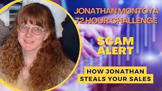 Jonathan Montoya | 72 Hour Challenge Review | Who’s going to be making money off this? | SCAM ALERT