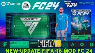 FIFA 16 ALL IN ONE MOD | NEXT SEASON PATCH 24  PC | LAST SQUAD TRANSFER 2024, KIT, FACE, GRAPHICs