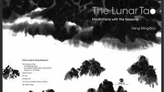 The Lunar Tao: A Year of Meditative Reflections and Seasonal Wisdom w/ Deng Ming-Dao