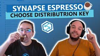 Synapse Espresso: Things to Consider when Choosing Your Distribution Key
