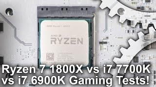 Ryzen 7 1800X vs Core i7 7700K/ i7 6900K Gaming Benchmarks!