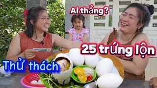 316/Thử thách 25 trứng vịt lộn/Ai thắng được 500k