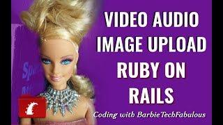 RUBY ON RAILS : VIDEO, AUDIO, and IMAGE UPLOADER