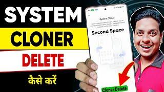 Mobile me system cloner delete kaise kare || how to delete system cloner in mobile || second space