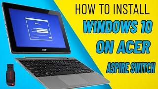Как установить Windows 10 на коммутатор Acer Aspire шаг за шагом без ошибок