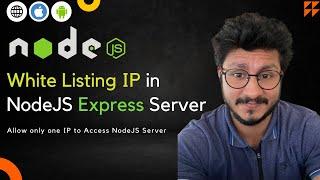 Securing Your Node.js Express Server with IP Whitelisting: Allow Only One IP to Access