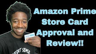 Amazon Prime Store Credit card Issued by Synchrony bank Approval and Review!!