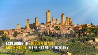 The Enchanting Hidden Gem of Tuscany - San Gimignano