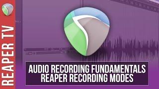 REAPER: Recording Modes Explained