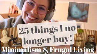 25 things I no longer buy || Minimalism