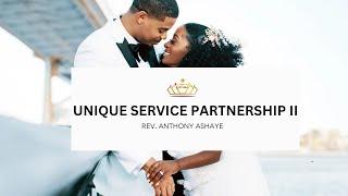 Unique Service Partnership II // Rev Anthony Ashaye // Sunday 9th February 2025