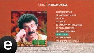 Müslüm Gürses - Aklı Yok (Official Audio)