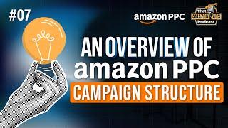 An Overview of Amazon PPC Campaign Structure