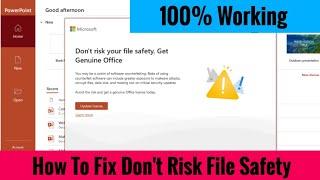 How to Fix Don't Risk Your File Safety || Activate Microsoft Office || how to fix ms office action