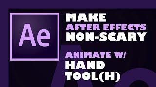 After Effects Hand Tool - Make AE Non-Scary