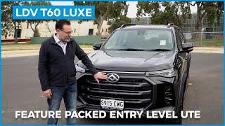 LDV T60 luxe UTE walk-through (not a review)