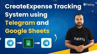 How to Create Automated Expense Tracking System using Telegram and Google Sheets