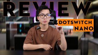 REVIEW | DOTSWITCH NANO BY DOT | Coil master VN