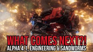 Star Citizen What Comes Next - Alpha 4.1 - Sandworms, Engineering & New Features