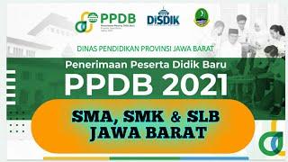 JADWAL PPDB SMA SMK SLB NEGERI JAWA BARAT 2021