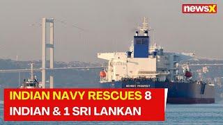 Indian Navy Rescues 8 Indian & 1 Sri Lankan | Oil tanker Capsized Off Oman | NewsX
