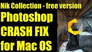 FREE Nik Collection Photoshop Crash Fix for Mac High Sierra, Mojave & Catalina