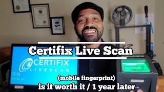 Certifix Live Scan /fingerprint (is it worth it?)