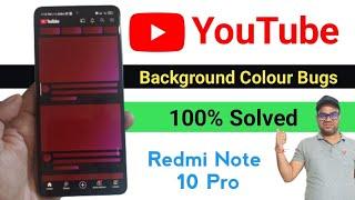 youtube background Colour bugs in redmi note 10 pro | YouTube background colour correction problem