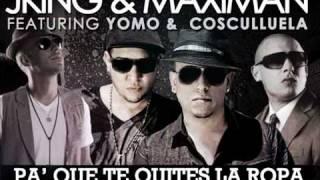 JKing y Maximan Ft. Cosculluela & Yomo - Pa Que te Quites la Ropa (Audio)