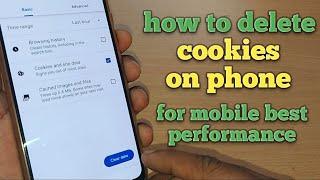 how to delete cookies on android phone | clear cookies for phone best performance