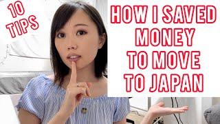 HOW TO SAVE MONEY TO MOVE TO JAPAN | 10 Tips on How I Budgeted to Move Abroad