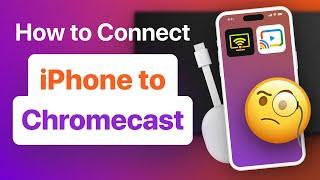 How to Connect iPhone to Chromecast (Screen Mirroring Solutions)