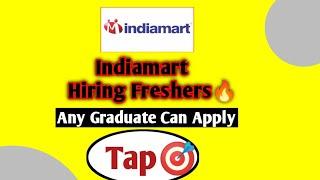 Indiamart Jobs for Freshers | Any Graduate Can Apply 