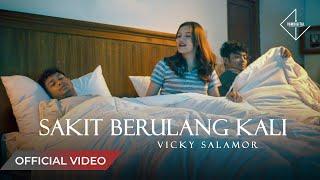 VICKY SALAMOR - Sakit Berulang Kali (Official Music Video)