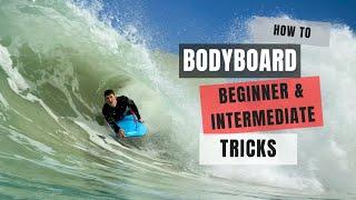 How to Bodyboard: Beginner & Intermediate Moves! Pt.1