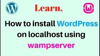 Learn: How to install wordpress on localhost wampserver