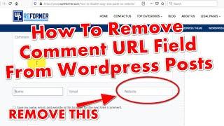 How To Easily Remove Comment URL Field From Wordpress Blog Posts