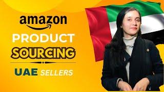 How to Source Products to sell on Amazon UAE in 2024 | Sourcing Amazon AE