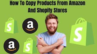 How to Copy Products from Amazon and Shopify Stores in One Click | Shopify Tutorial 2025