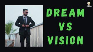 Dream Vs Vision | നിങ്ങൾക്കുള്ളത് സ്വപ്നമാണോ അതോ വിഷൻ ആണോ ? | Naveen inspires